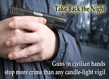 Take Back The Night | Guns in civilian hands stop more crime than any candle-light vigil.